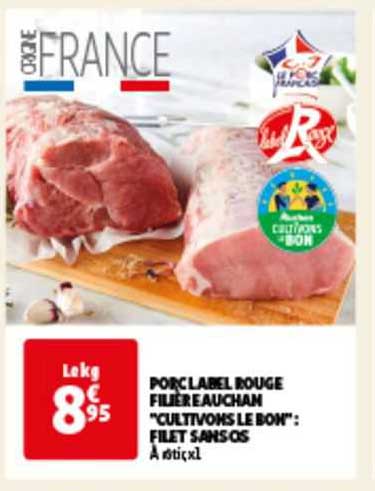 porc label rouge filière auchan "cultivons le bon" : filet sans os