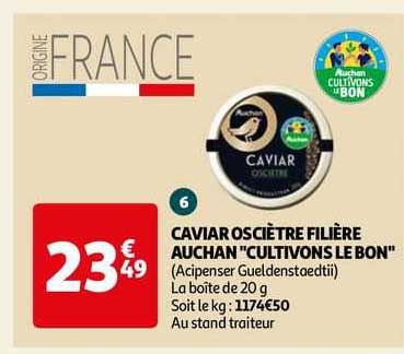 caviar osciètre filière auchan "cultivons le bon"