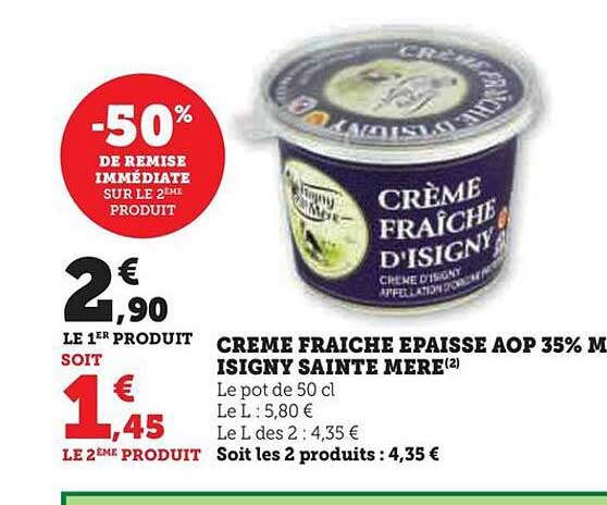 crème fraîche épaisse aop 35% m.g. isigny sainte mère