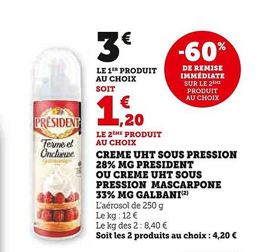 crème uht sous pression 28% mg président ou crème uht sous pression mascarpone 33% mg galbani