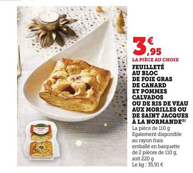 feuilleté au bloc de foie gras de canard et pommes calvados ou de ris de veau aux morilles ou de saint jacques à la normande