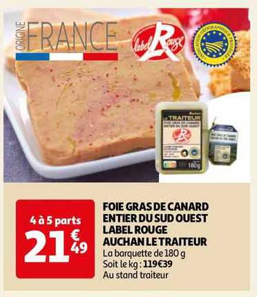 foie gras de canard entier du sud ouest label rouge auchan le traiteur