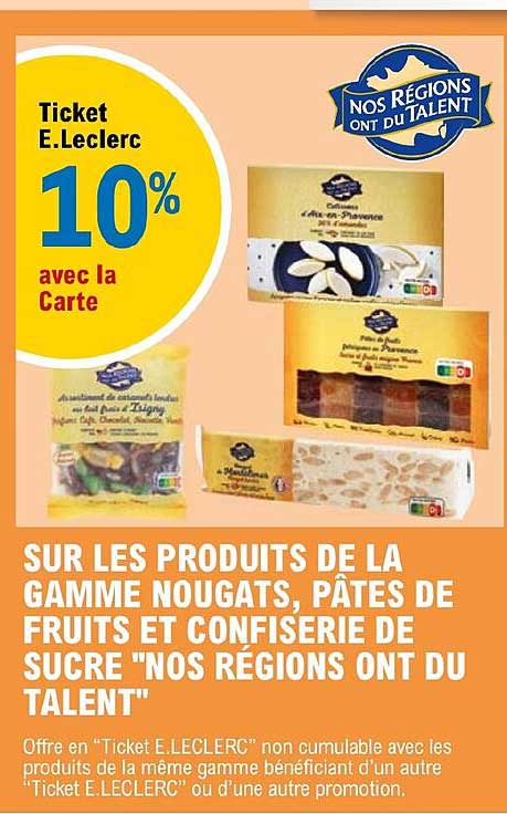 la gamme nougats, pâtes de fruits et confiserie de sucre "nos régions ont du talent"