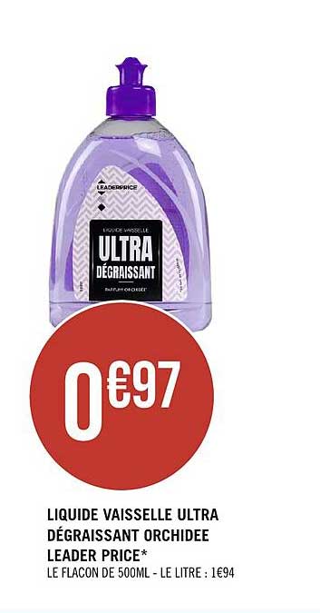 liquide vaisselle ultra dégraissant orchidee leader price