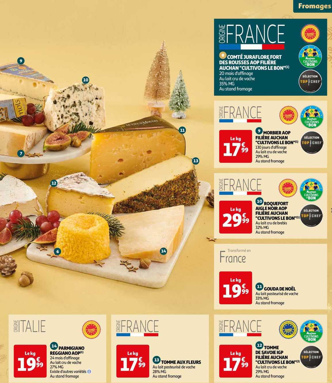 morbier aop filière auchan "cultivons le bon", roquefort aigle noir aop filière auchan "cultivons le bon", gouda de noël, tomme de savoie igp, tomme aux fleurs, parmigiano reggiano aop