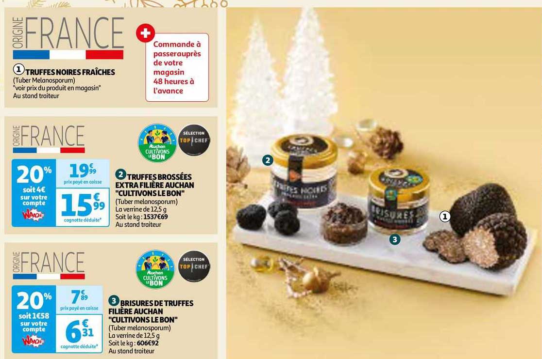truffes noires fraîches, truffes brossées extra filière auchan "cultivons le bon", brisures de truffes filière auchan "cultivons le bon"