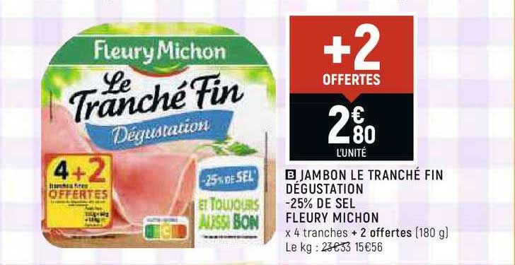jambon le tranché fin dégustation -25% de sel fleury michon