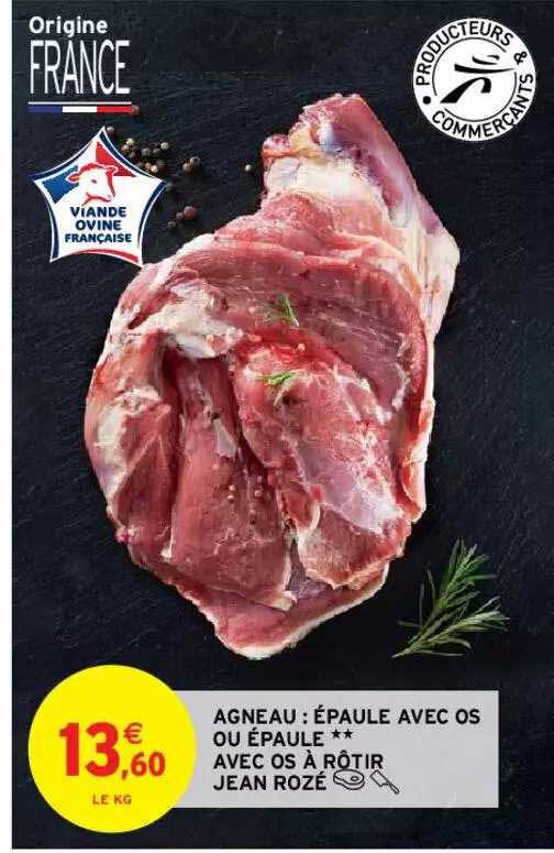 Agneau : épaule Avec Os Ou épaule ** Avec Os à Rôtir Jean Rozé