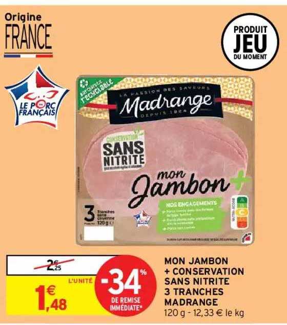 mon jambon + conservation sans nitrite 3 tanches madrange