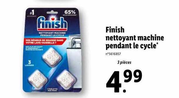 finish nettoyant machine pendant le cycle