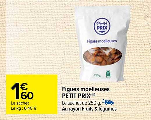 figues moelleuses petit prix