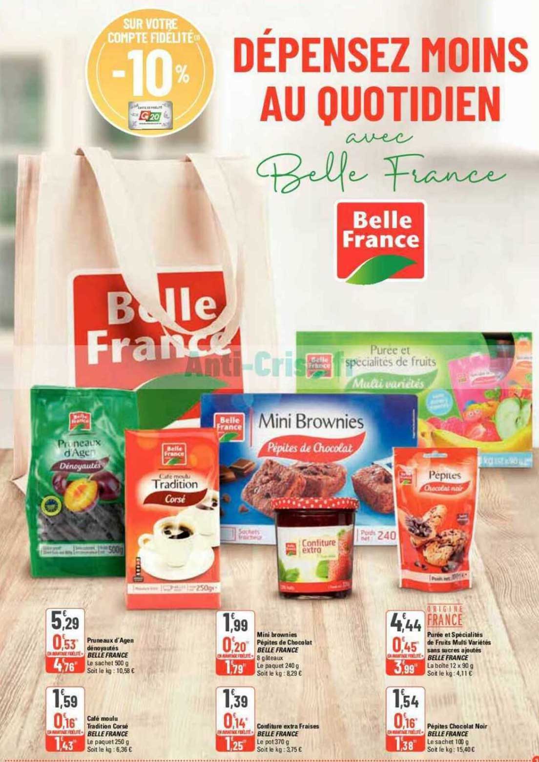 pruneaux d'agen dénoyautés belle france, café moulu tradition corsé belle france, mini brownies pépites de chocolat belle france, confiture extra fraises belle france, purée et spécialités de fruits