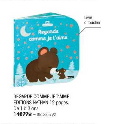 regarde comme je t'aime éditions nathan