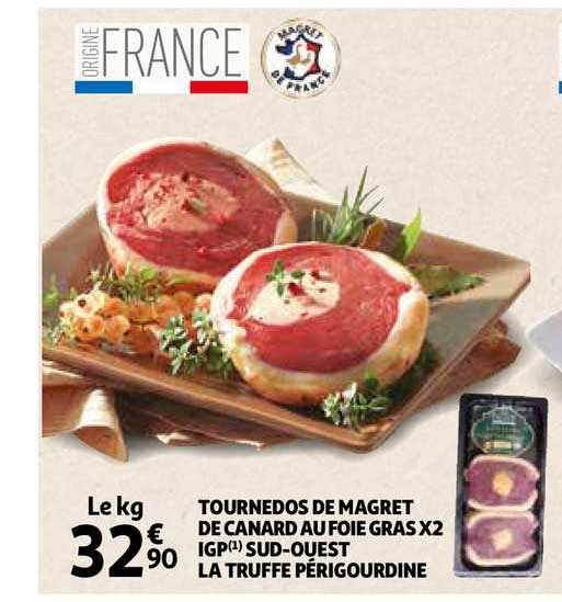 tournedos de magret de canard au foie gras x2 igp sud-ouest  la truffe périgourdine