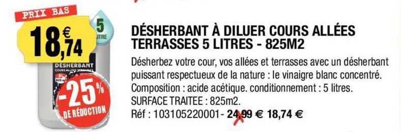 désherbant à diluer cours allées terrases 5 litres 825m2