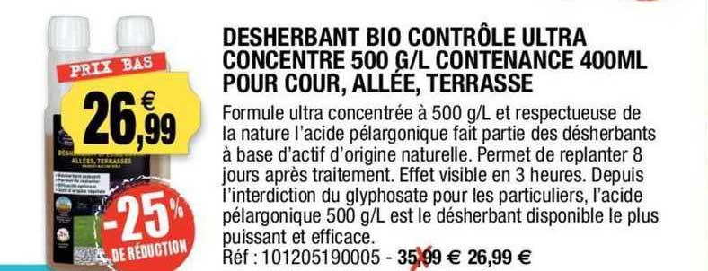 desherbant bio contrôle ultra concentré 500 g l contenance 400ml pour cour, allée, terrasse