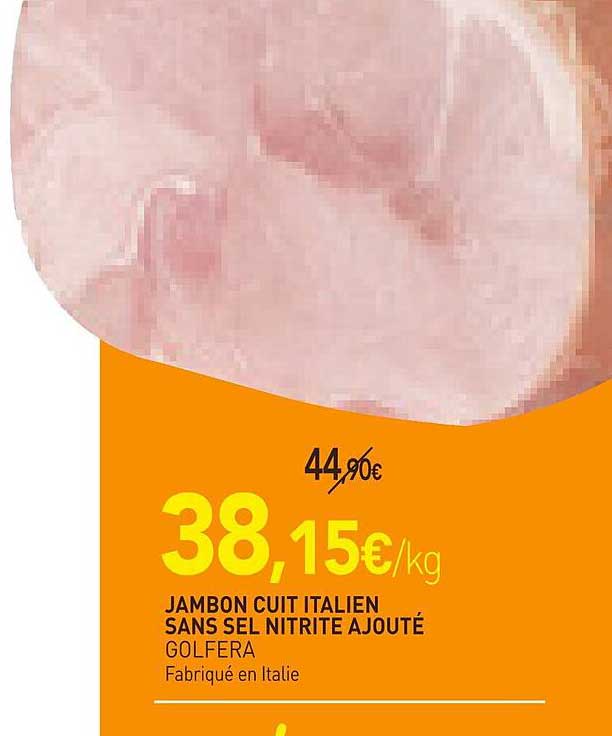 jambon cuit italien sans sel nitrite ajouté golfera