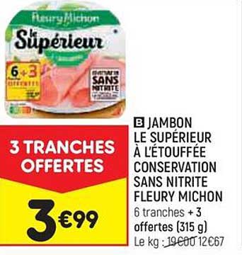 jambon le supérieur à l'étouffée conservation sans nitrite fleury michon