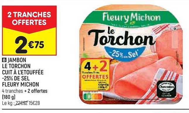 jambon le torchon cuit à l'etouffée -25% de sel fleury michon