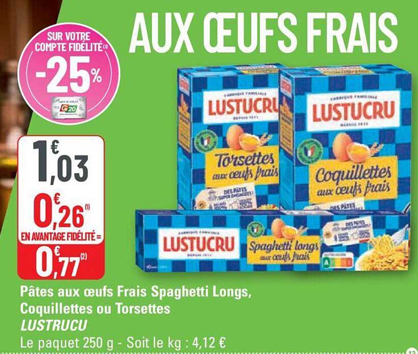 pâtes aux œufs frais spaghetti longs coquillettes ou torsettes lustucru