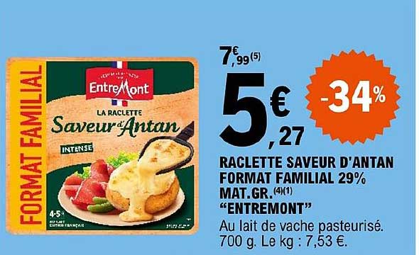 raclette saveur d'antan format familial 29% mat. gr. "entremont"