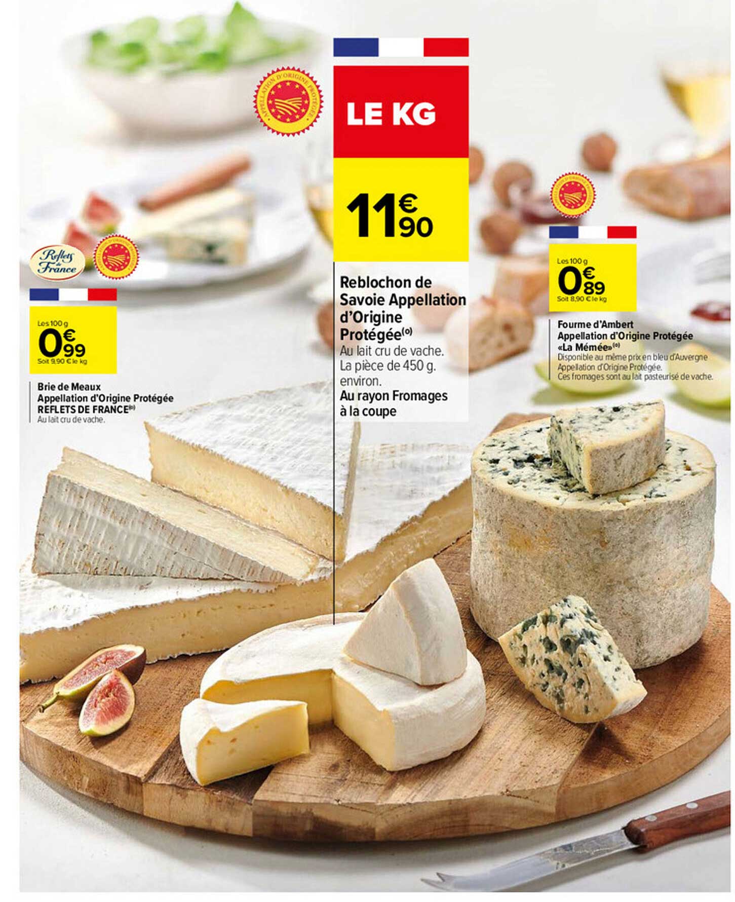 brie de meaux reflets de france, reblochon de savoie appelation d'origine protégée, fourme d'ambert "la mémée"