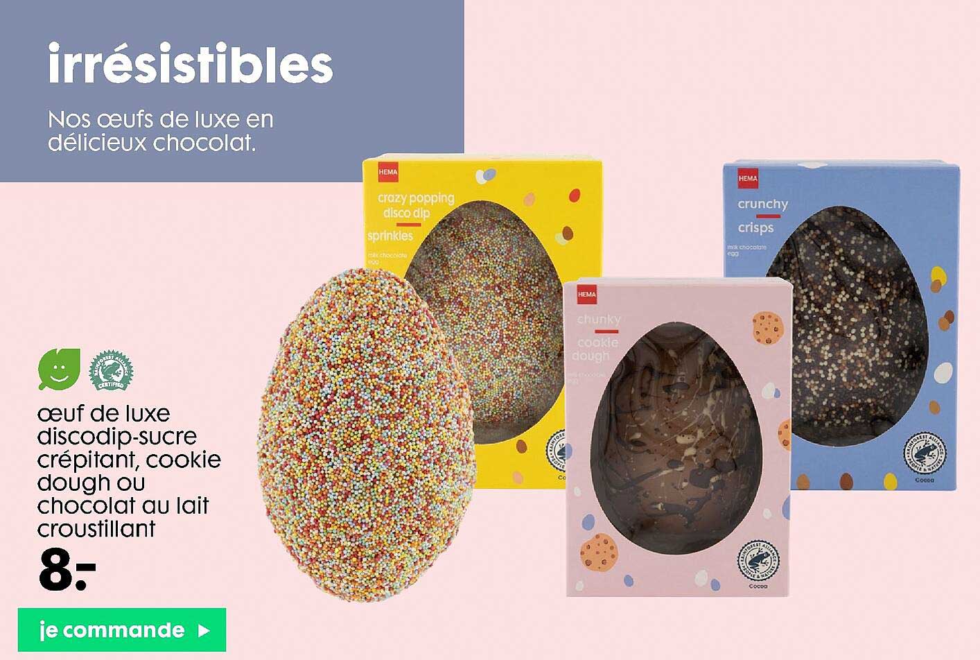 œuf de luxe discodip-sucre crépitant, cookie dough ou chocolat au lait croustillant