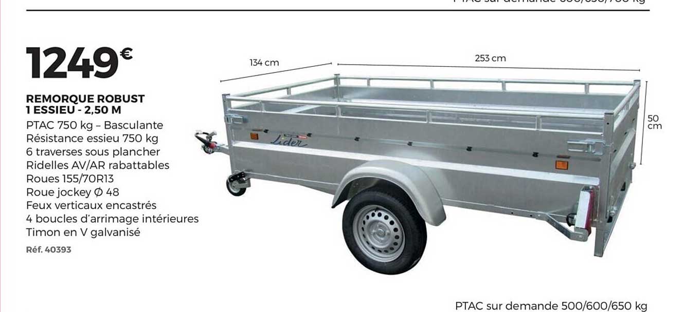 remorque robust 1 essieu 2,50 m lider