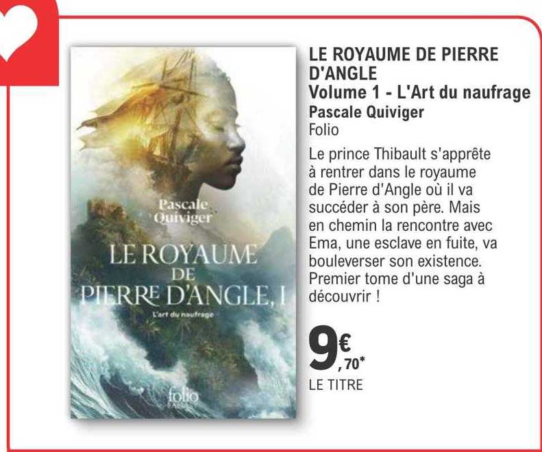 le royaume de pierre d'angle volume 1 - l'art du naufrage - pascale quiviger