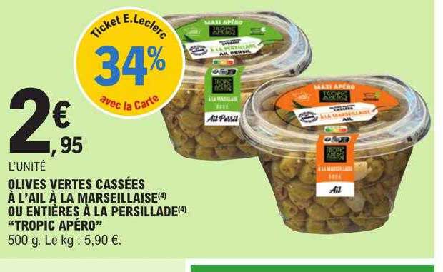 olives vertes cassées à l'ail à la marseillaise ou entières à la persillade "tropic apéro"