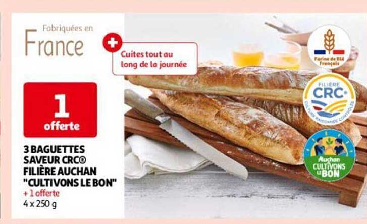 3 baguettes saveur crc filière auchan "cultivons le bon"
