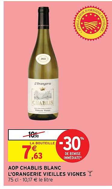 aop chablis blanc l'orangerie vieilles vignes -30% de remise immédiate