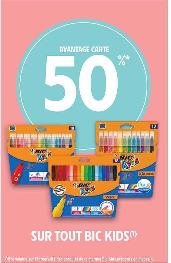 avantage 50% sur tout bic kids