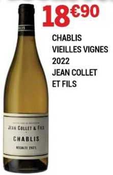 chablis vieilles vignes 2022 jean collet et fils