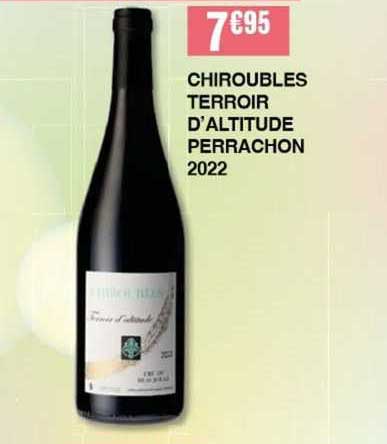 chiroubles terroir d'altitude perrachon 2022