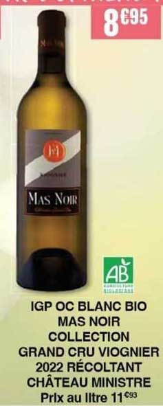 igp oc blanc bio mas noir collection grand cru viognier 2022 récolatant château ministre