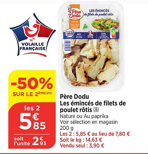 père dodu les émincés de filets de poulet rôtis