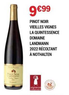 pinot noir vieilles vignes la quintessence domaine landmann 2022 récoltant à nothalten