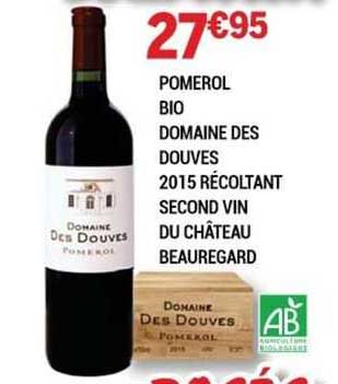 pomerol bio domaine des douves 2015 récoltant second vin du château beauregard
