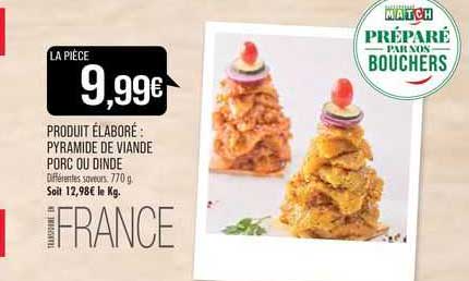 produit élaboré : pyramide de viande porc ou dinde
