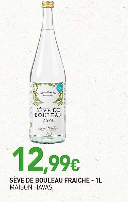 sève de bouleau fraiche maison havas