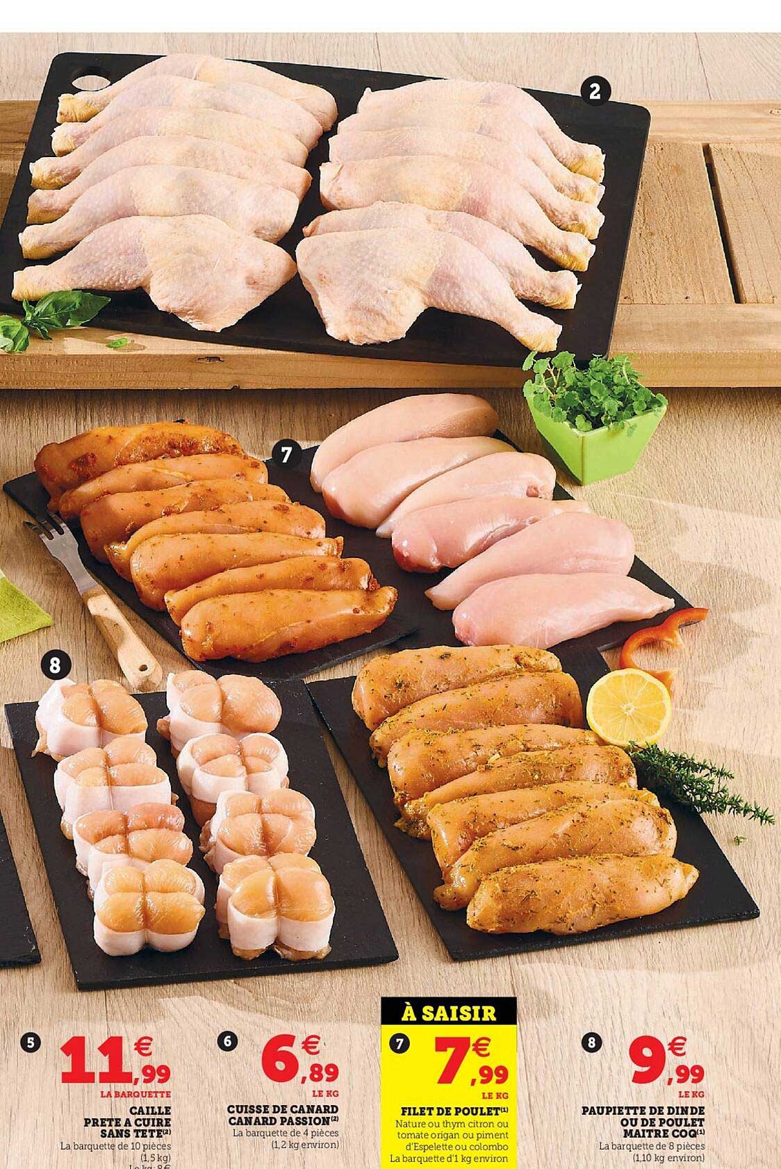 caille prêt à cuire sans tête, cuisse de canard canard passion, filet de poulet, paupiette de dinde ou de poulet maître coq