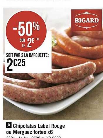 chipolatas label rouge ou merguez fortes x6