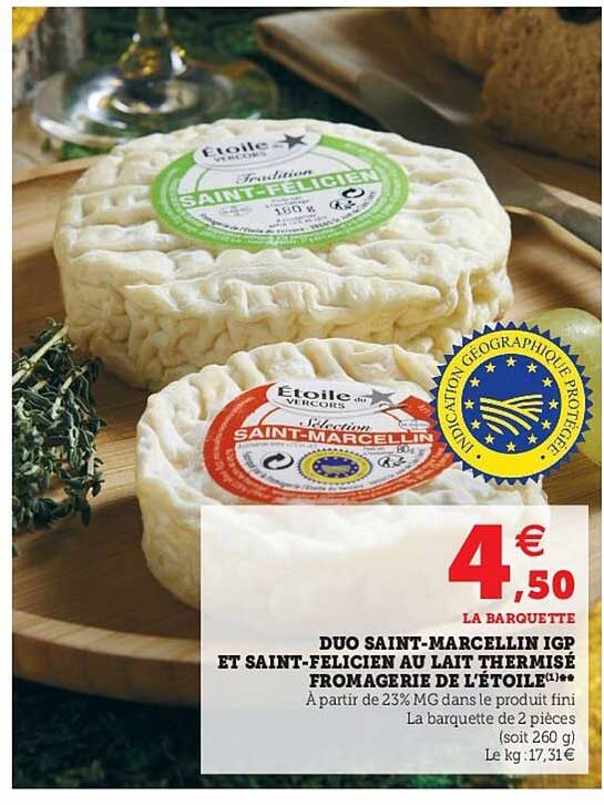 duo saint-marcellin igp et saint-félicien au lait thermisé fromagerie de l'étoile