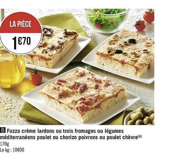 fozza crème lardons ou trois fromages ou légumes méditerranéens poulet ou chorizo poivrons ou poulet chèvre
