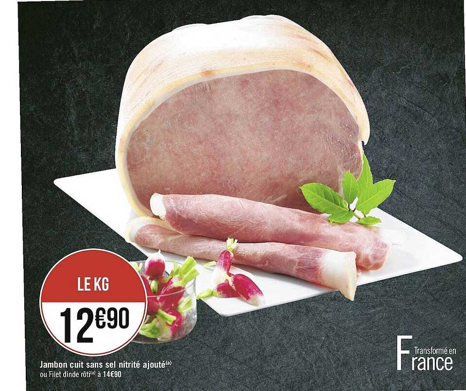 jambon cuit sans sel nitrité ajouté ou filet dinde rôti