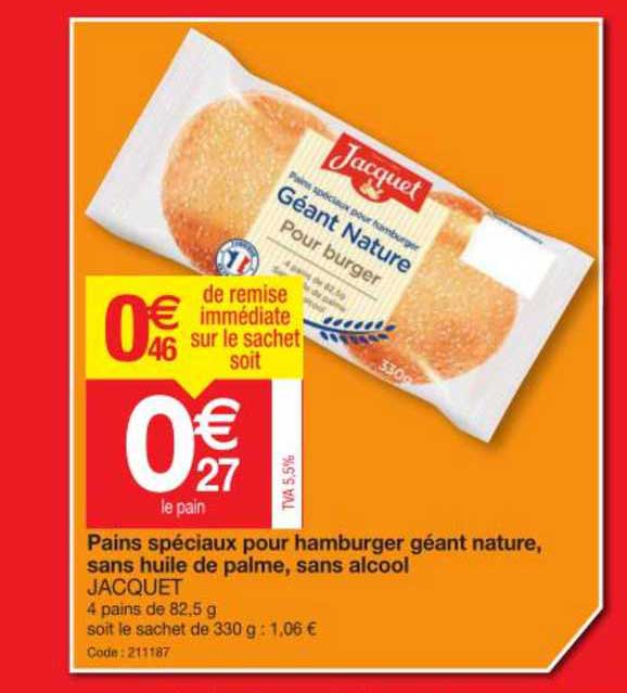 pains spéciaux pour hamburger géant nature, sans huile de palme, sans alcool jacquet
