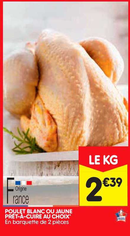poulet blanc ou jaune prêt-à-cuire au choix