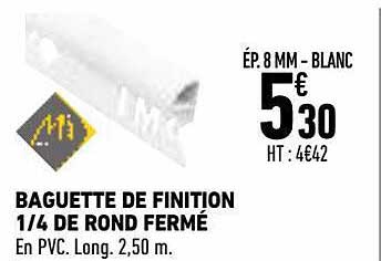 baguette de finition 1-4 de rond fermé