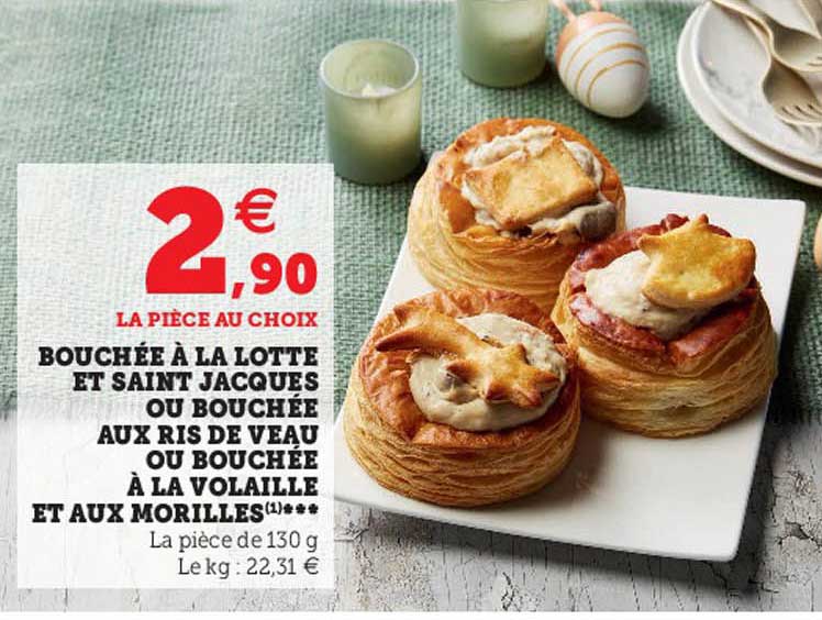 bouchée à la lotte et saint jacques ou bouchée aux ris de veau ou bouchée à la volaille et aux morilles